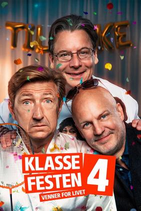 Klassefesten 4 - venner for livet