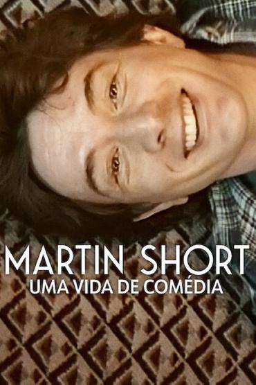 Martin Short: Uma Vida de Comédia